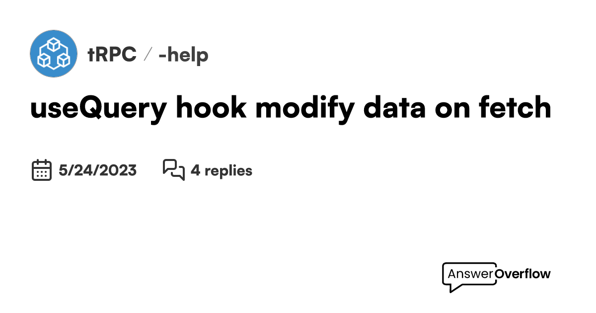 useQuery hook modify data on fetch. - tRPC